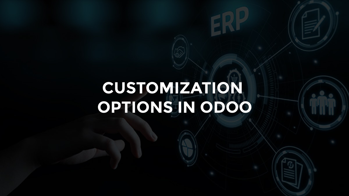 Customization Options in Odoo - Blog Featured Image