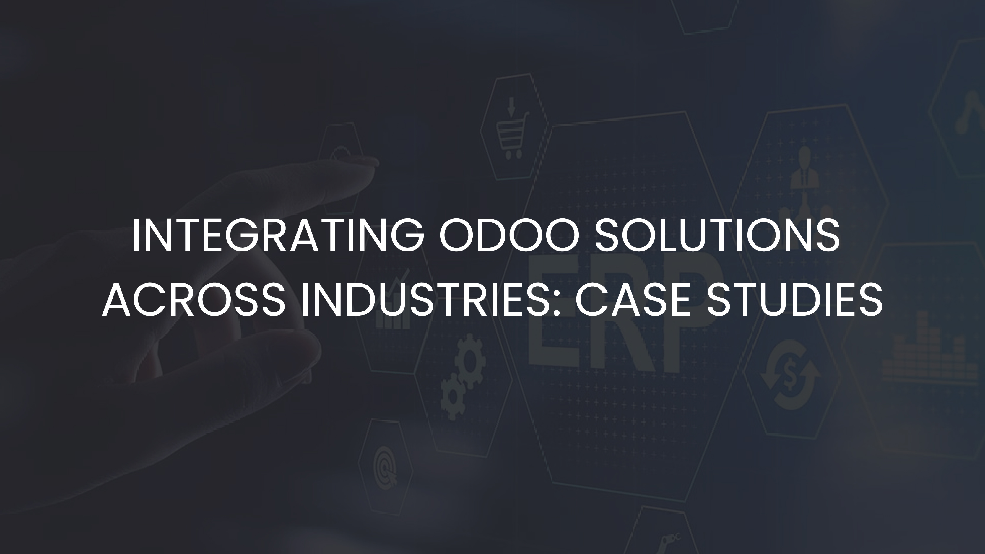 Integrating Odoo Solutions Across Industries: Case Studies Image